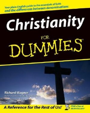 Download new books for free pdf Christianity For Dummies  (English literature) by Richard Wagner 9780764544828