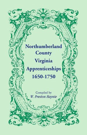 Northumberland County Virginia Apprenticeships 1650 1750 pdf Northumberland County Virginia Apprenticeships 1650 1750 cover