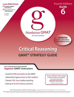Critical Reasoning GMAT Preparation Guide, 4th Edition
