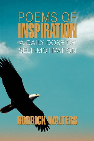 Poems of Inspiration: A Daily Dose of Self-Motivation