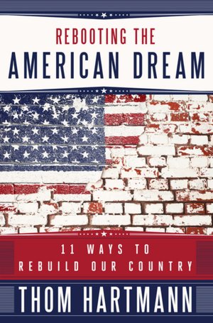 Rebooting the American Dream: 16 Ways to Rebuild Our Country