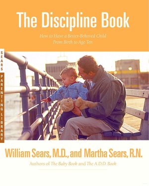 Discipline Book: How to Have a Better-Behaved Child From Birth to Age Ten