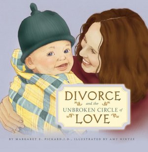 Divorce and the Unbroken Circle of Love