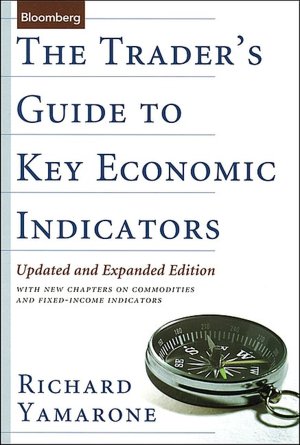 Trader's Guide to Key Economic Indicators, 2nd Edition