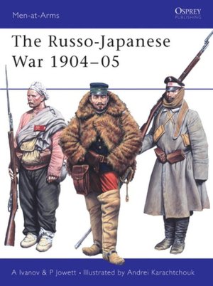 The Russo-Japanese War 1904-05 (Men-at-Arms 414)