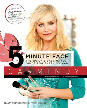 The 5-Minute Face: The Quick and Easy Makeup Guide for Every Woman