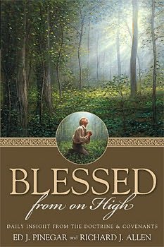 Blessed from On High: Daily Insight from the Doctrine and Covenants