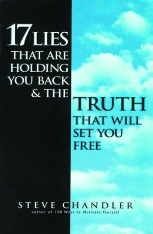 17 Lies That Are Holding You Back and the Truth That Will Set You Free