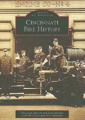 Cincinnati Fire History (Images of America Series)