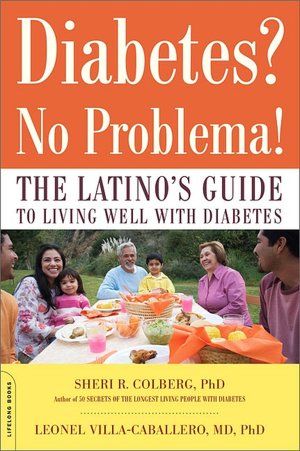 Diabetes? No Problema!: The Latino's Guide to Living Well with Diabetes