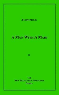 A Man with a Maid