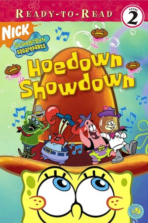 Hoedown Showdown (SpongeBob SquarePants Ready-to-Read Series: Level 2)