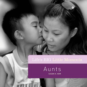 Life's BIG Little Moments: Aunts