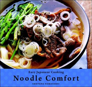 Easy Japanese Cooking: Noodle Comfort