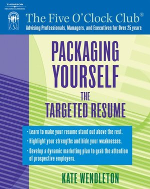 Packaging Yourself: The Targeted Resume