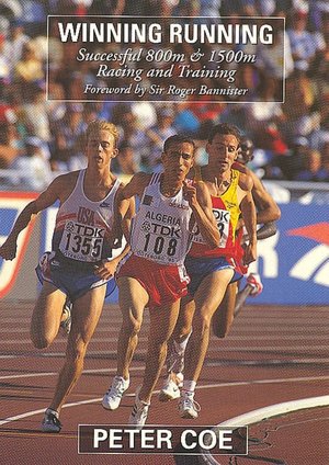Winning Running: Successful 800m and 1500m Racing and Training