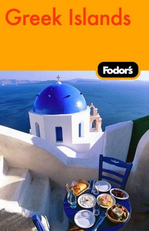 Fodor's Greek Islands, 1st Edition