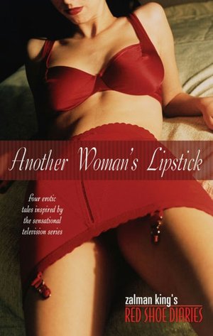 Another Woman's Lipstick (Red Shoe Diaries Series)