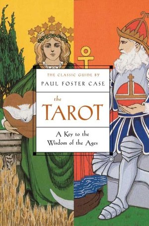 Tarot: A Key to the Wisdom of the Ages