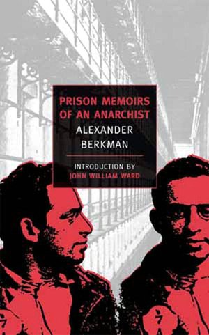 Prison Memoirs of an Anarchist (New York Review of Books Classics Series)