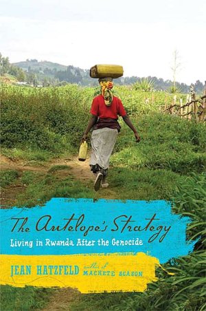 Antelope's Strategy: Living in Rwanda after the Genocide
