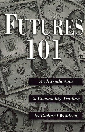 Futures 101: An Introduction to Commodity Trading