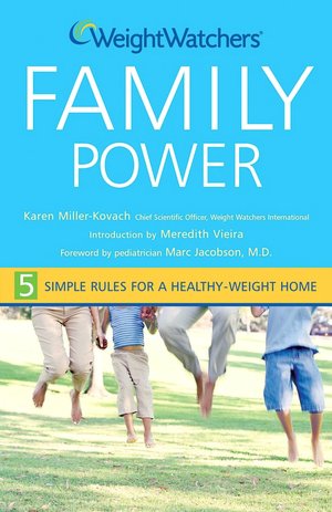 Weight Watchers Family Power: 5 Simple Rules to a Healthy-Weight Home