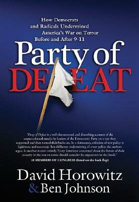 Party of Defeat: How Democrats and Radicals Undermined America's War on Terror Before and After 9-11