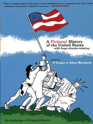 A Fictional History of the United States (with Huge Chunks Missing)