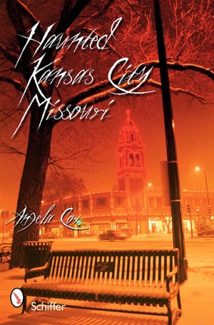 Haunted Kansas City, Missouri