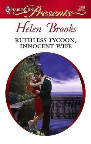 Ruthless Tycoon, Innocent Wife (Harlequin Presents Series #2781)