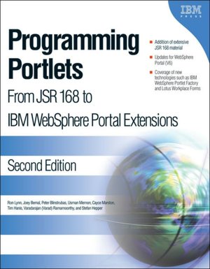 Programming Portlets: From JSR 168 to WebSphere Portal Extensions
