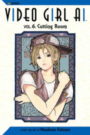 Video Girl Ai, Volume 6: Cutting Room