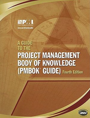 A Guide to the Project Management Body of Knowledge (PMBOK Guide)