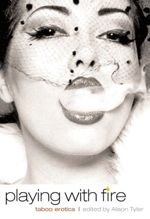 Playing With Fire: Taboo Erotica