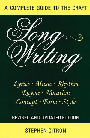 Songwriting: A Complete Guide to the Craft Revised and Updated Edition