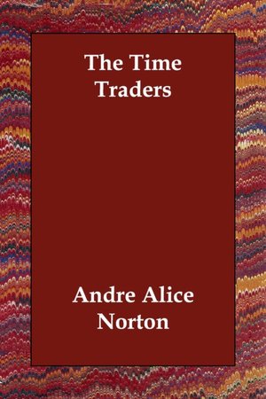 The Time Traders (Time Traders Series #1)