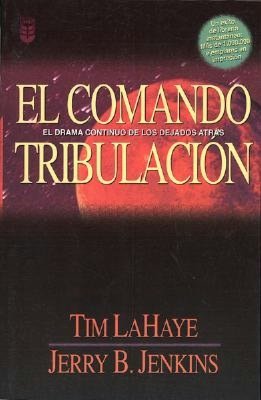 El comando tribulacion: El drama continuo de las dejados atras (Tribulation Force: The Continuing Drama of Those Left Behind)
