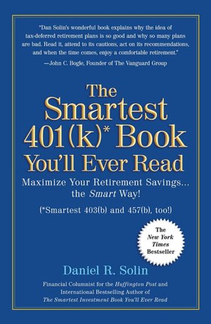 The Smartest 401 (K) Book You'll Ever Read