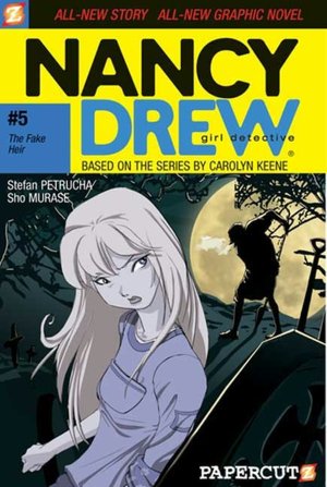 The Fake Heir (Nancy Drew Graphic Novel Series #5)