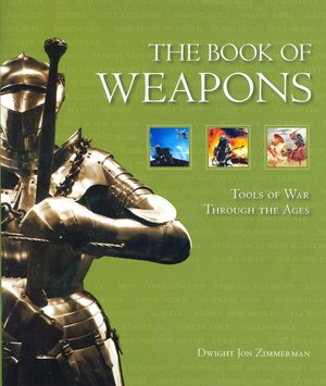 The Book of Weapons: Tools of War Through the Ages