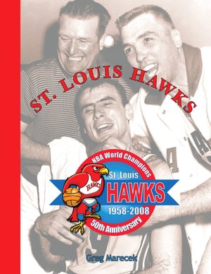 The St. Louis Hawks: A Gallery of Images and Memorabillia