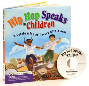 Hip Hop Speaks to Children: A Celebration of Poetry with a Beat
