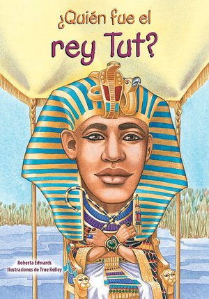 Quien fue el Rey Tut?/ Who Was King Tut?