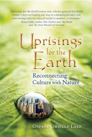 Uprisings for the Earth: Reconnecting Culture with Nature