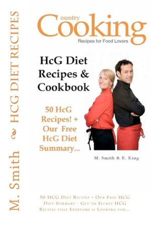 Hcg Diet Recipes and Cookbook: 50 Hcg Diet Recipes + Our Free Hcg Diet Summary - Get Th Secret Hcg Recipes That Everyone Is Looking For...