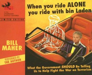 When You Ride Alone You Ride with Bin Laden: What the Government Should be Telling Us to Help Fight the War on Terrorism