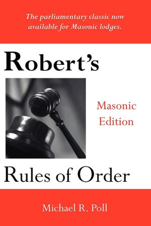 Text english book download Robert's Rules of Order - Masonic Edition by Michael R. Poll 9781887560078 PDB English version