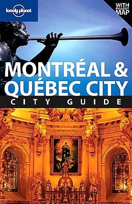 Lonely Planet Montreal & Quebec City 4/E