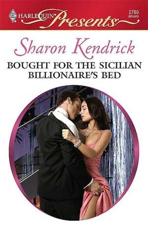 Download a book for free from google books Bought for the Sicilian Billionaire's Bed by Sharon Kendrick (English literature) RTF